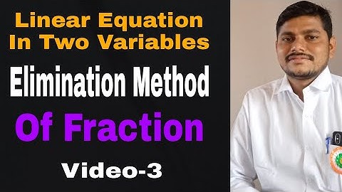 Linear Equation In Two Variables।Elimination Method Of Fraction।Do Charo Wale Rekhik Samikaran।