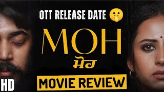Moh Movie Review | Moh Punjabi Movie Review | Moh Full Movie | Honest Review