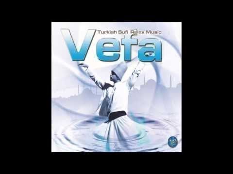 SUFİ RELAX VEFA NUR ( TURKİSH SUFİ RELAX MUSİC )