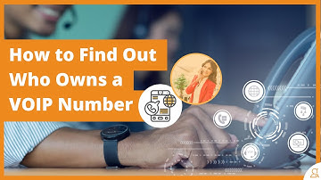 How to Find Out Who Owns a VoIP Number