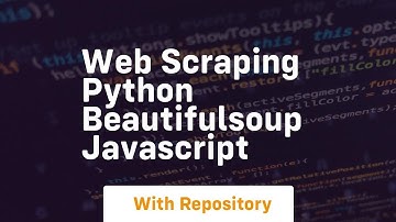 web scraping python beautifulsoup javascript