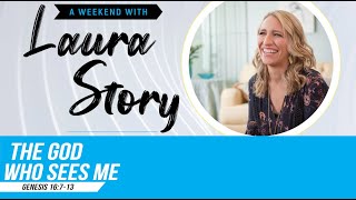The God Who Sees Me (Sunday Sermon) - Laura Story
