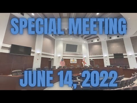 Volusia County Council Special Meeting,  June 14, 2022