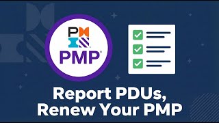 How to Report PDUs to Renew Your PMP - Simple Step-by-Step