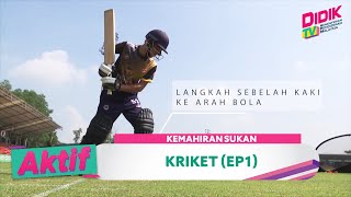 Aktif (2021) | Kemahiran Sukan - Kriket (Ep 1)