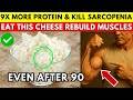 Seniors, Eat THESE 3 Cheeses AND Rebuild Muscles After 60 -  Senior Health Tips
