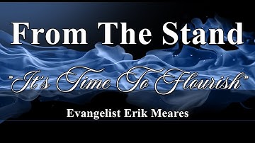 It’s Time to Flourish | From The Stand | Erik Meares