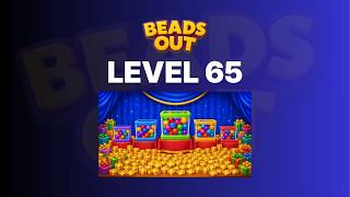 Beads Out Level 65 - Full Walkthrough