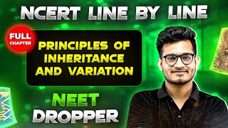 Principles of Inheritance and Variation FULL CHAPTER | NCERT Class 12th Botany | Chapter 15 | Yakeen
