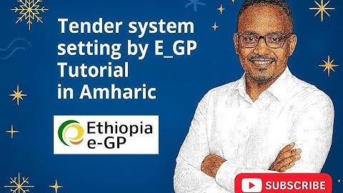 Complete Tutorial | Tender System Setting by E-GP (Ethiopia e-GP) | Amharic
