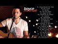 Boyce Avenue Acoustic Songs 2021 - Most Popular Guitar English Acoustic Love Songs