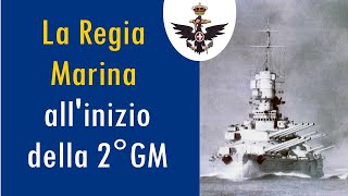 La Regia Marina all'inizio della 2° GM
