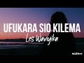 Ufukara sio kilema (lyrics) By Les Wanyika