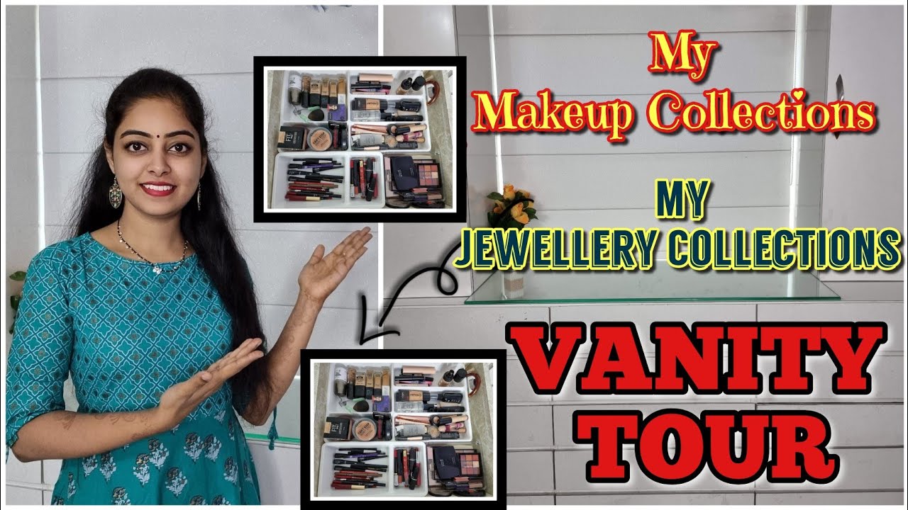 MY DREAM VANITY TOUR||MAKEUP COLLECTIONS||JEWELLERY COLLECTIONS