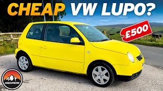 I BOUGHT A CHEAP VOLKSWAGEN LUPO FOR £500!
