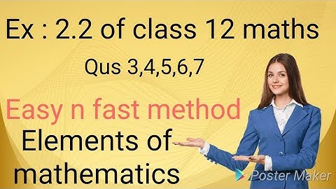 Ex 2.2 of class 12 maths/Elements of mathematics/Qus 3,4,5,6,7