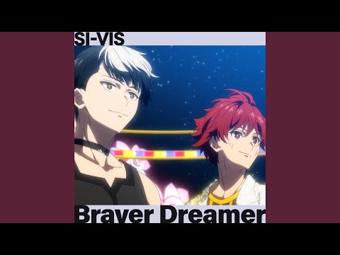 Braver Dreamer 