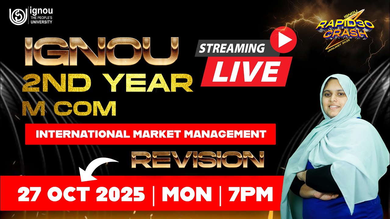 IGNOU MCOM 2ND YEAR INTERNATIONAL MARKET MANAGEMENT LIVE REVISION | OCT ...