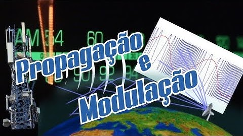 Propagação e Modulação - Série DX - Aula 3