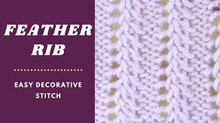 Feather Rib Stitch Tutorial // Easy Decorative Knit Stitch // 2 Row Repeat