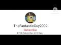 Requested thefantasticguy2009 subscribe 479 b subscribe 29