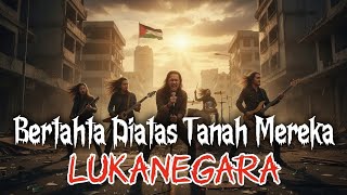 Bertahta Diatas Tanah Mereka - LUKANEGARA | Metal Cover