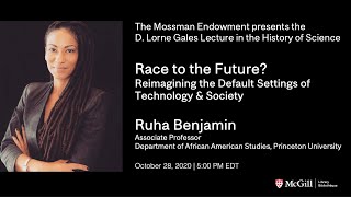 Mossman Lecture - Race to the Future? Reimagining the Default Settings of Technology & Society