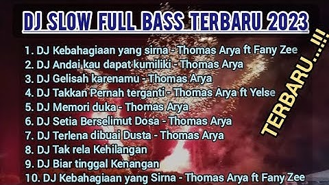 DJ slow full bass terbaru 2023 ~ remix full album terbaru 2023 ~ DJ Kebahagiaan yang sirna