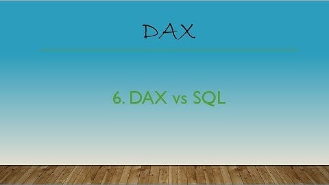 6  DAX vs SQL