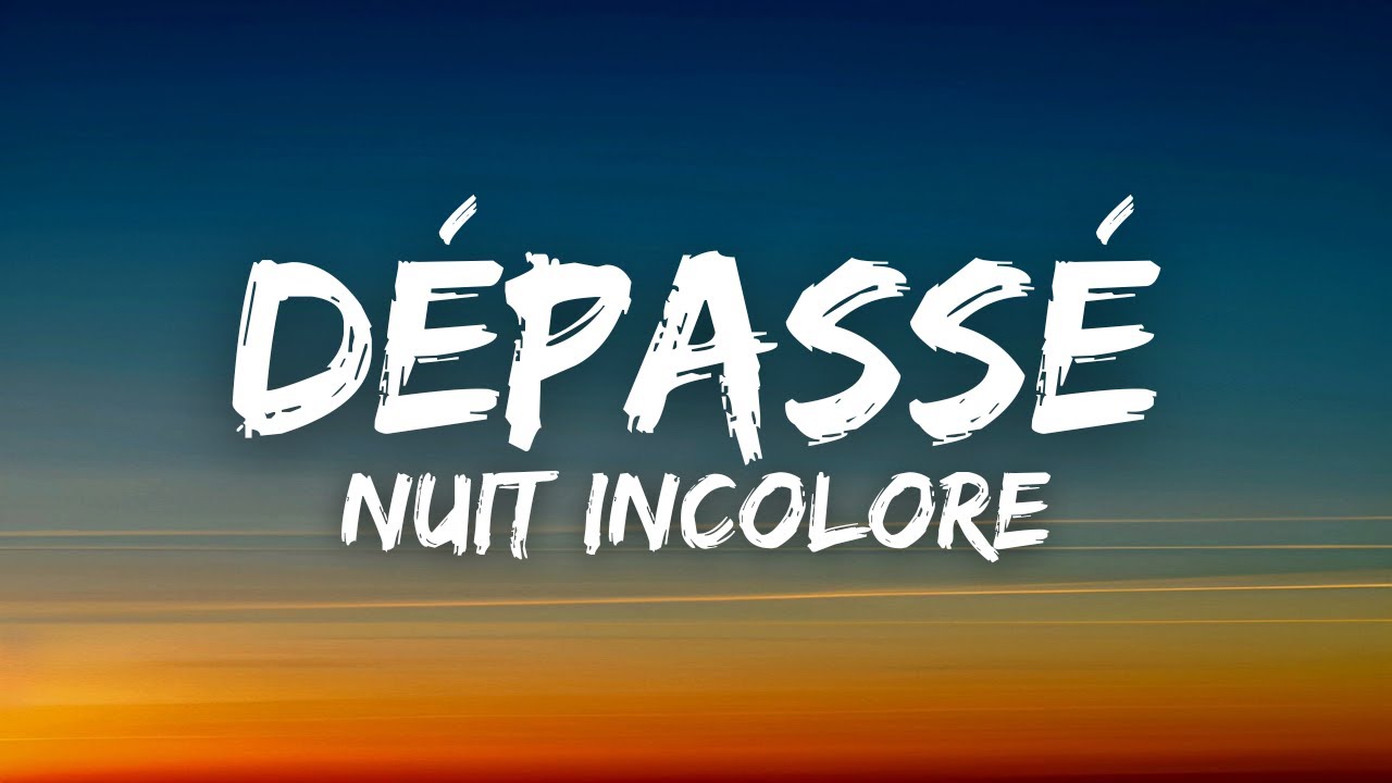 Nuit Incolore   Dpass Lyrics  Paroles