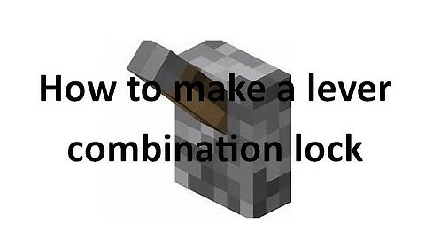 Minecraft: How to make a easy lever combination lock