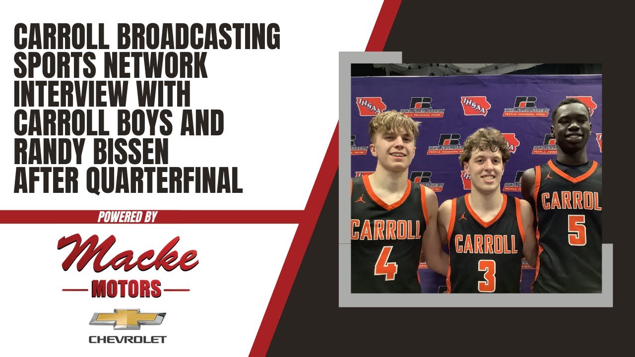 Carroll Broadcasting Sports Network interview with Carroll Boys and Randy Bissen after quarterfinal
