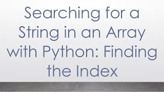 Searching for a String in an Array with Python: Finding the Index