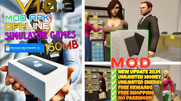 [ ELECTRONICS STORE SIMULATOR 3D ] MOD Money V1.0.3 Mô Phỏng Cửa hàng Bán Điện Thoại