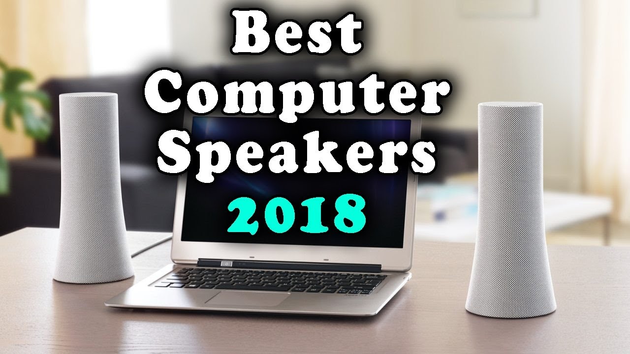 Best Computer Speakers in 2018 | You Can Buy