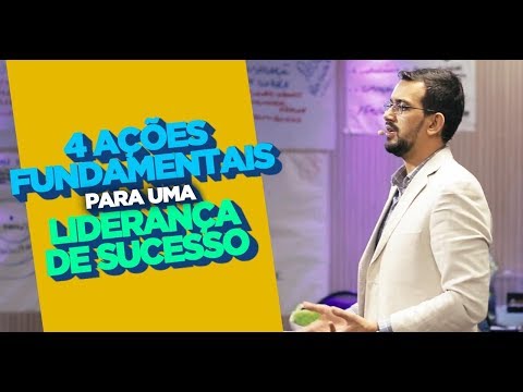 4 Ações Fundamentais Para Uma Liderança de Sucesso | MARCUS MARQUES