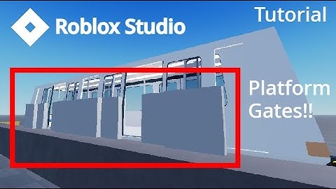 Roblox Studio - Making Automatic Platform Gates for Bombardier APM100 Automatic train! [TUTORIAL]