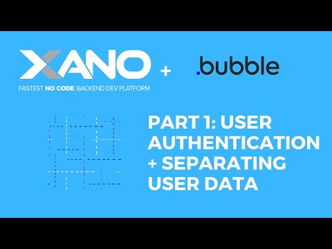 Bubble and Xano Part 1: User Authentication (login) and Displaying Data Belonging to User