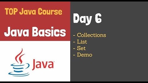 Java Tutorial for Beginners 2020 -  Day  6 | Collections | List | Set