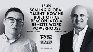 Episode 210: Scaling Global Talent: How Pranav Built Office Beacon into a Remote Work Powerhouse