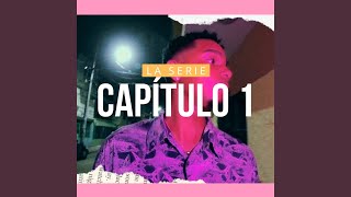 La Serie (Capitulo 1)