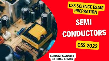 SEMICONDUCTOR | what is SEMICONDUCTOR |  css general science and ability | by ibrar ahmad