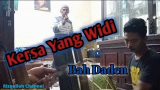 Kersa Yang Widi versi Calung ,cover  Bah Daden