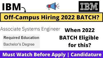 IBM Off-Campus Drive 2022 BATCH Started or Not? | Required Bachelor Degree | Must Watch Before Apply