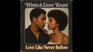 Winta & Liora Twani - Love Like Never Before