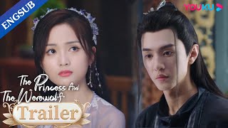 EP13-24 Trailer: Princess found out Li Xiong was the Wolf King | The Princess and the Werewolf|YOUKU