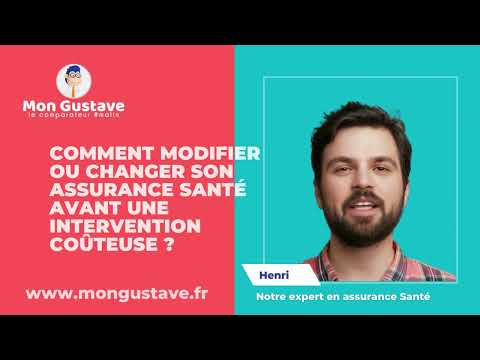 COMMENT MODIFIER OU CHANGER SON ASSURANCE SANTÉ AVANT UNE INTERVENTION COÛTEUSE ?