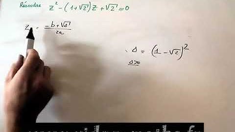 Résoudre une équation du second degré : nombres complexes