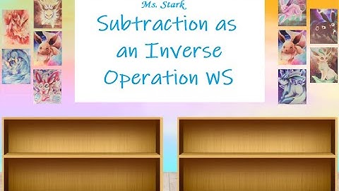 Subtraction as an Inverse Operation WS
