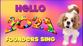 HELLO 2021 - by Founders Sing — A Timely & Original New Year’s Song of Hope & Joy w/ a Cute Puppy